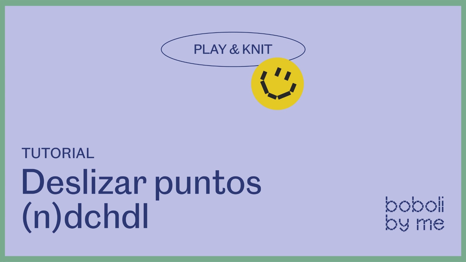 Cargar vídeo: Tutorial tejer: Deslizar puntos